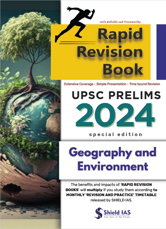 Geography and Environment Rapid Revision Book for UPSC Prelims 2024 - ShieldIAS