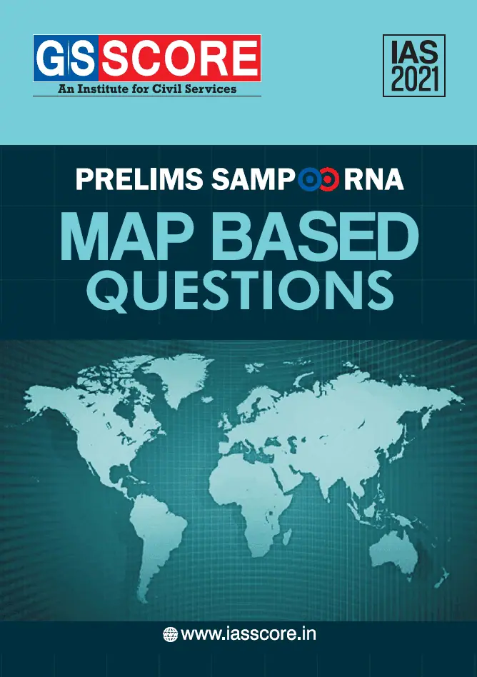 Geography Map based Questions - GSSCORE [2021 Edition]