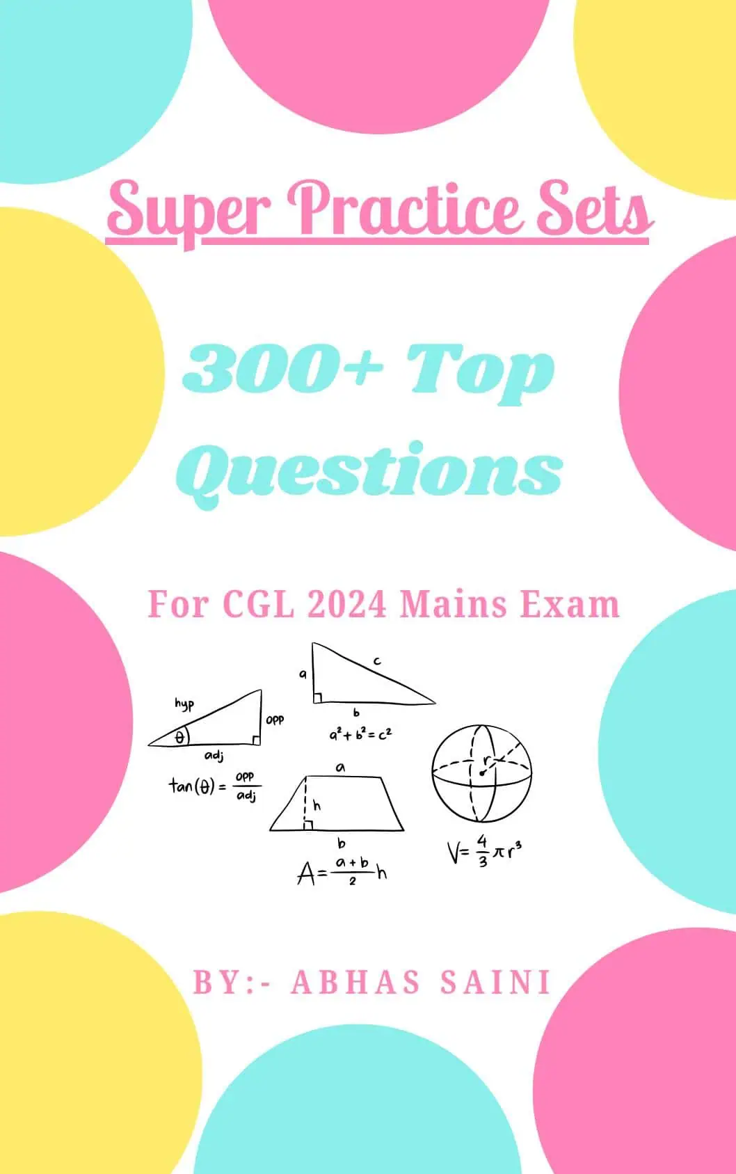 Super Practice Sets for SSC CGL 2024 Mains Exam by Abhas Saini