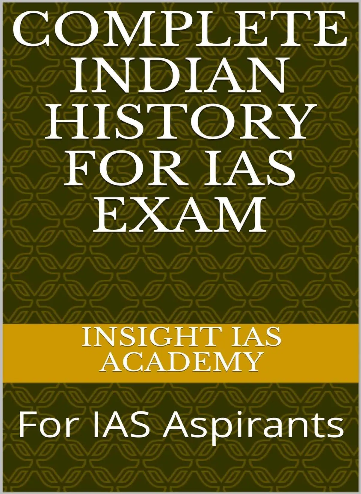 Complete Indian History For IAS Exam - Insight IAS Academy