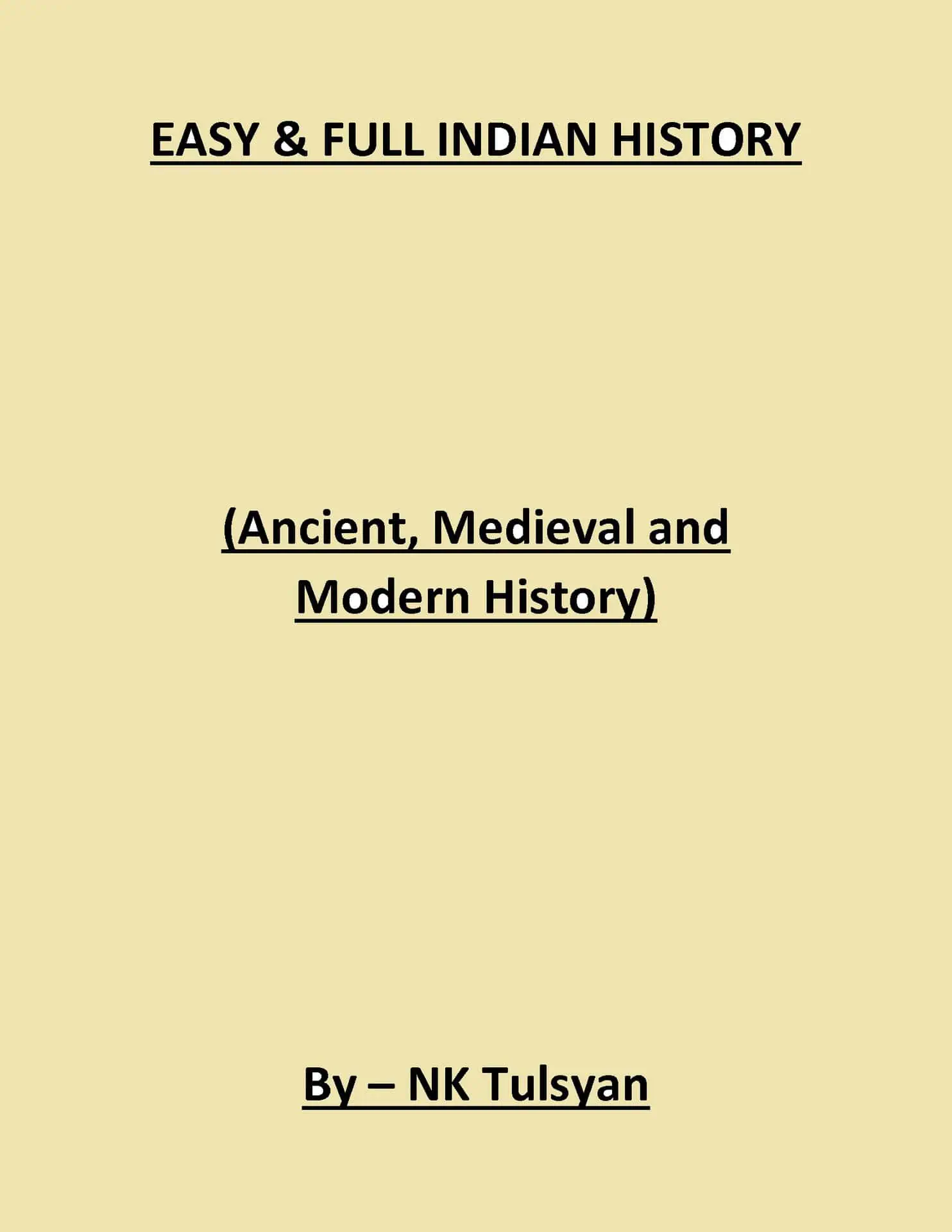 Easy & Full Indian History - Ancient, Medieval & Modern - NK Tulsyan